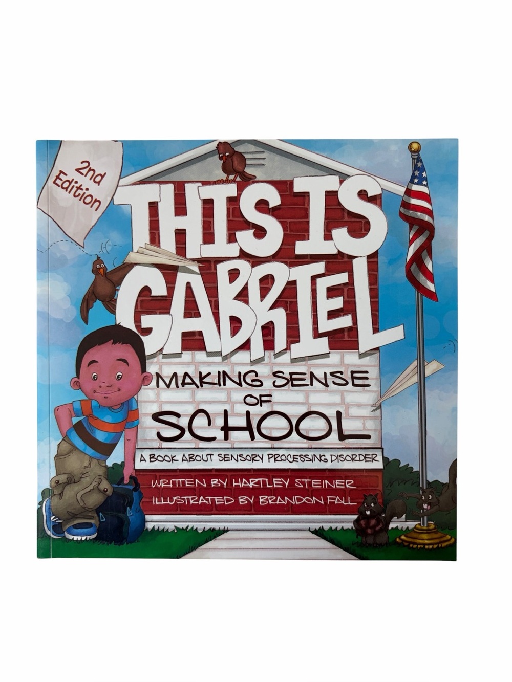 This Is Gabriel Making Sense of School: A Book About Sensory Processing Disorder